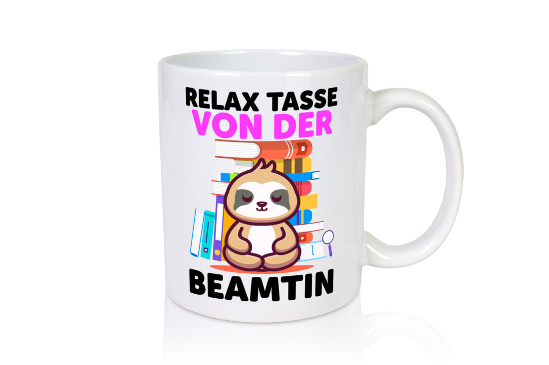 Relax Tasse: Beamtin | Verbeamtung Dienst lustiger Spruch Geschenk Humor