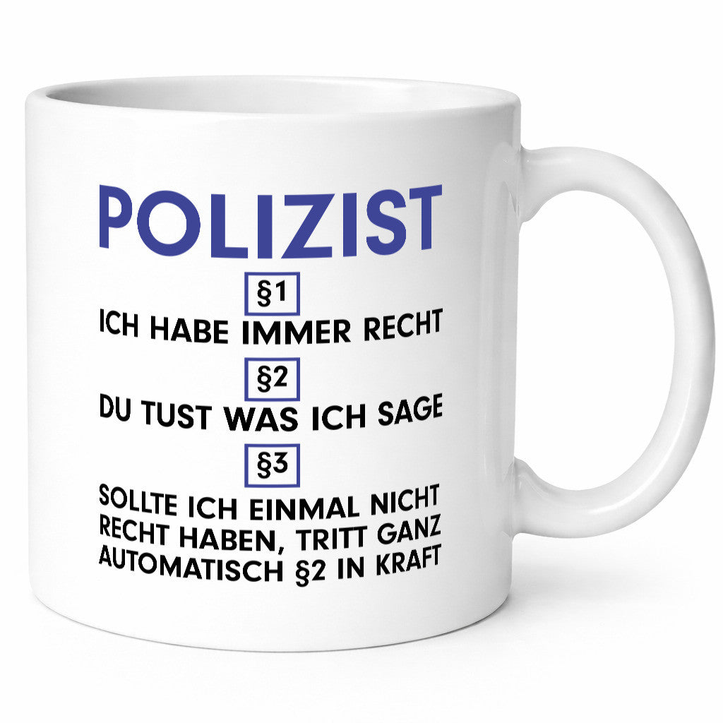 Ich habe immer Recht Polizist | Polizei Geschenk Humor Geschenkidee lustiger