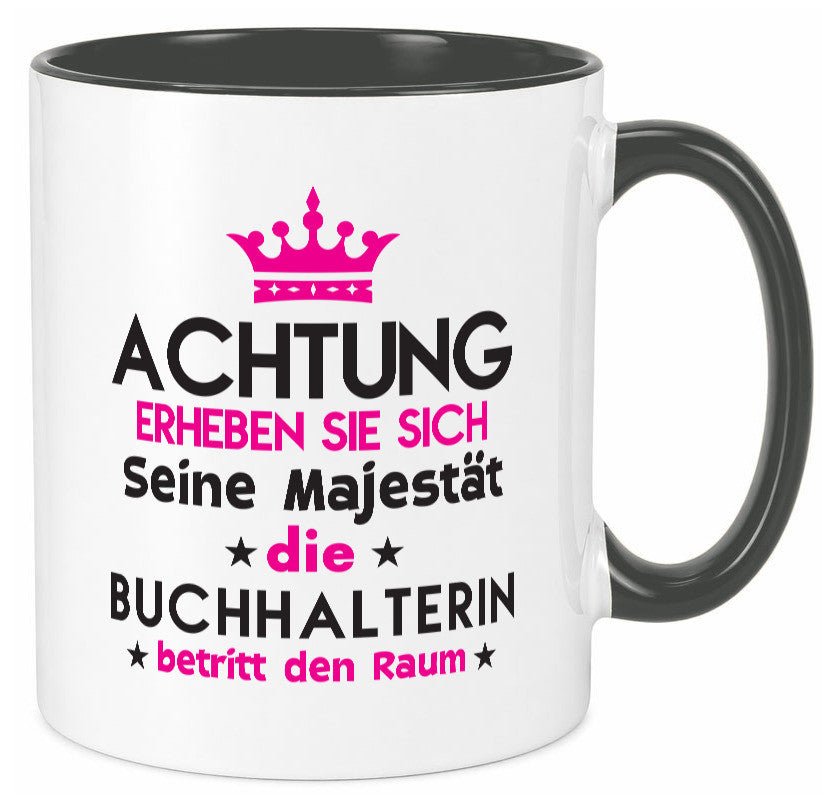 Seine Majestät Buchhalterin | Buchhaltung Humor Geschenkidee Tasse