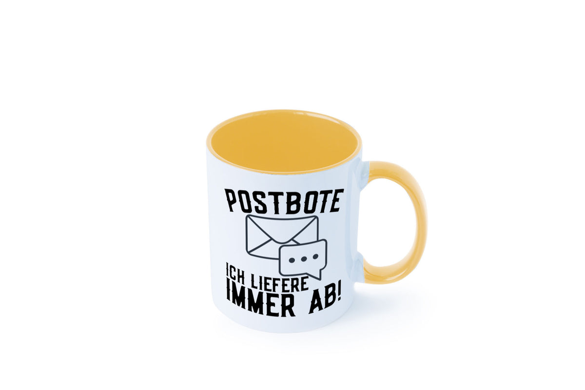 Ich liefere immer ab | Postbote Brief Zusteller Kurier Geschenk Humor Tasse