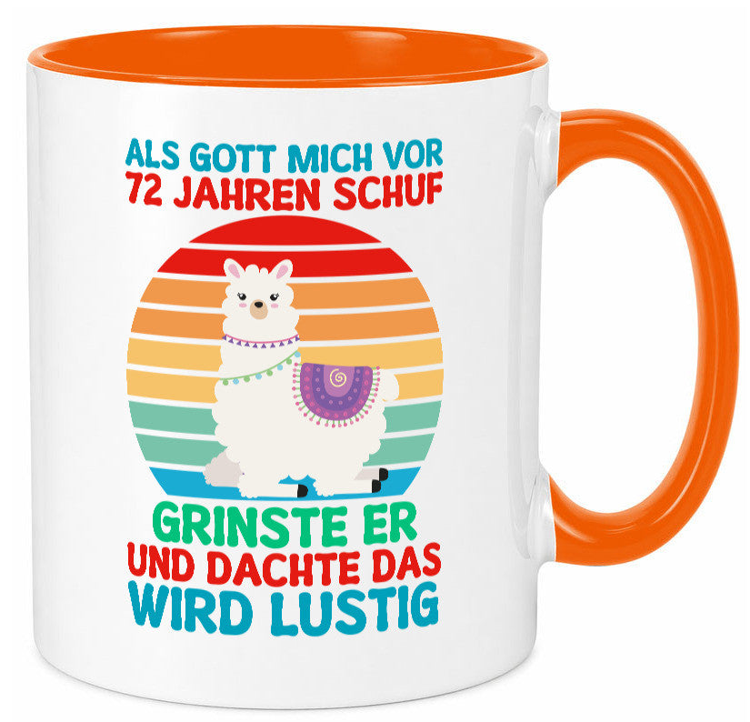 72. Geburtstag | 72 Jahre Gut Schuf mich Lama Geschenkidee Humor Tasse