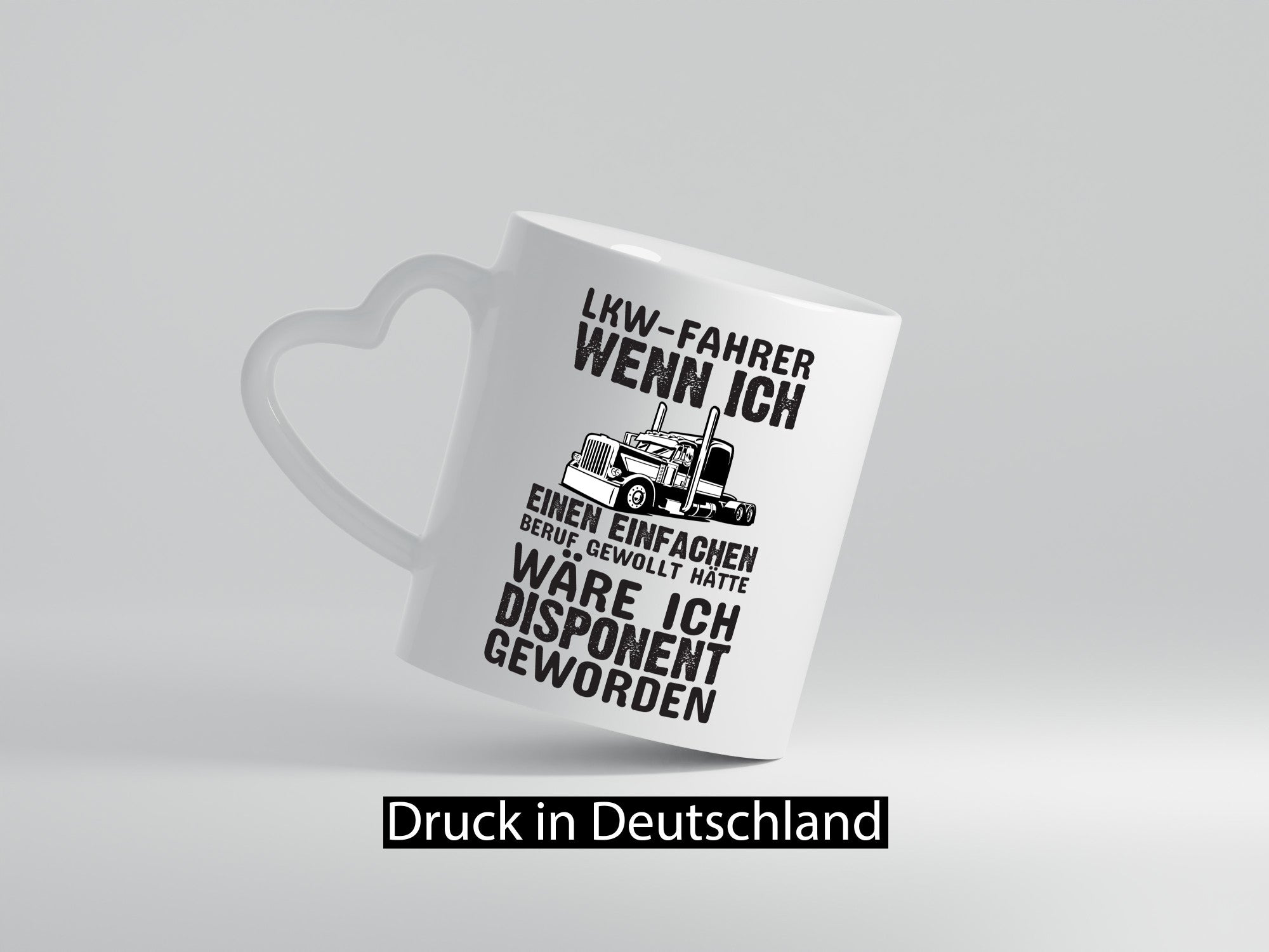 LKW-Fahrer Spruch | Berufsfahrer Tasse Trucker Geschenkidee Arbeit Kollegen