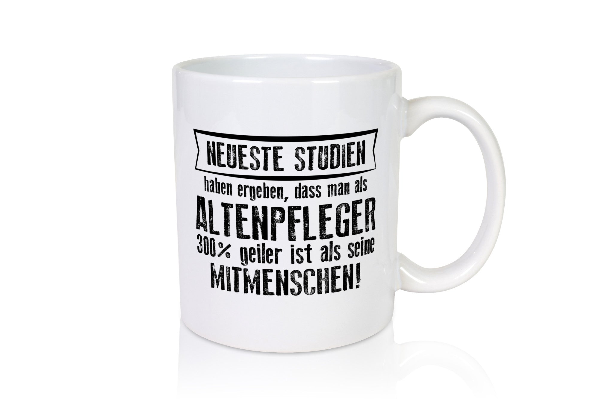 Neueste Studien: Altenpfleger | Pflegepersonal Altenheim Geschenkidee Humor Tasse