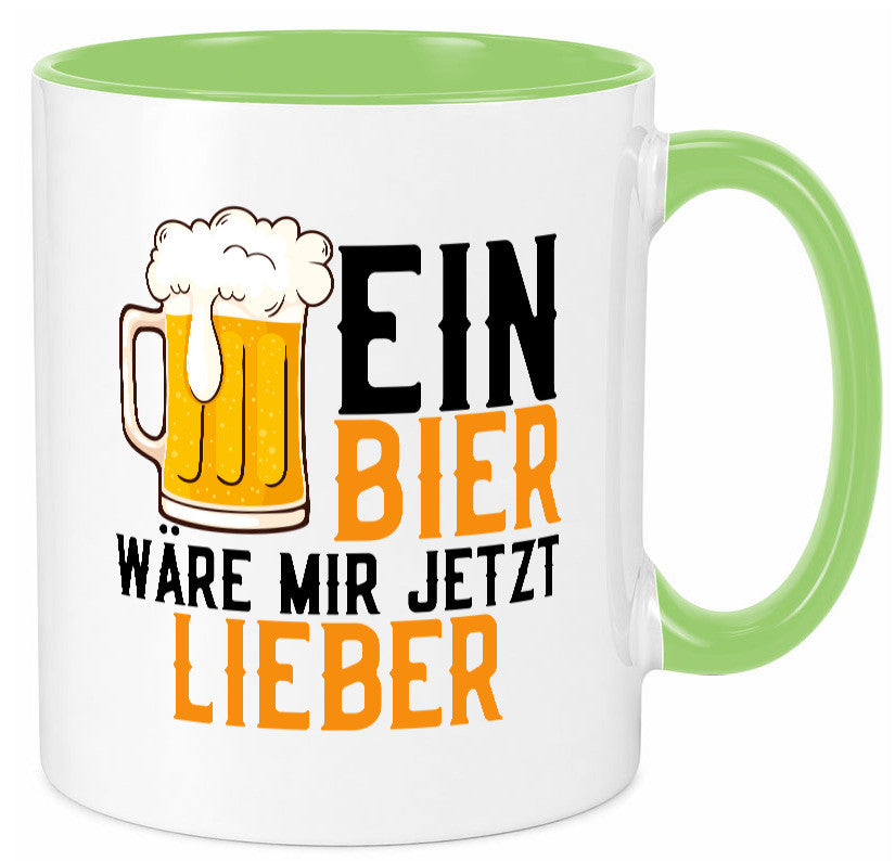 Ein Bier wäre mir jetzt lieber | Kollegen lustiger Spruch Geschenk Arbeit Büro Tasse