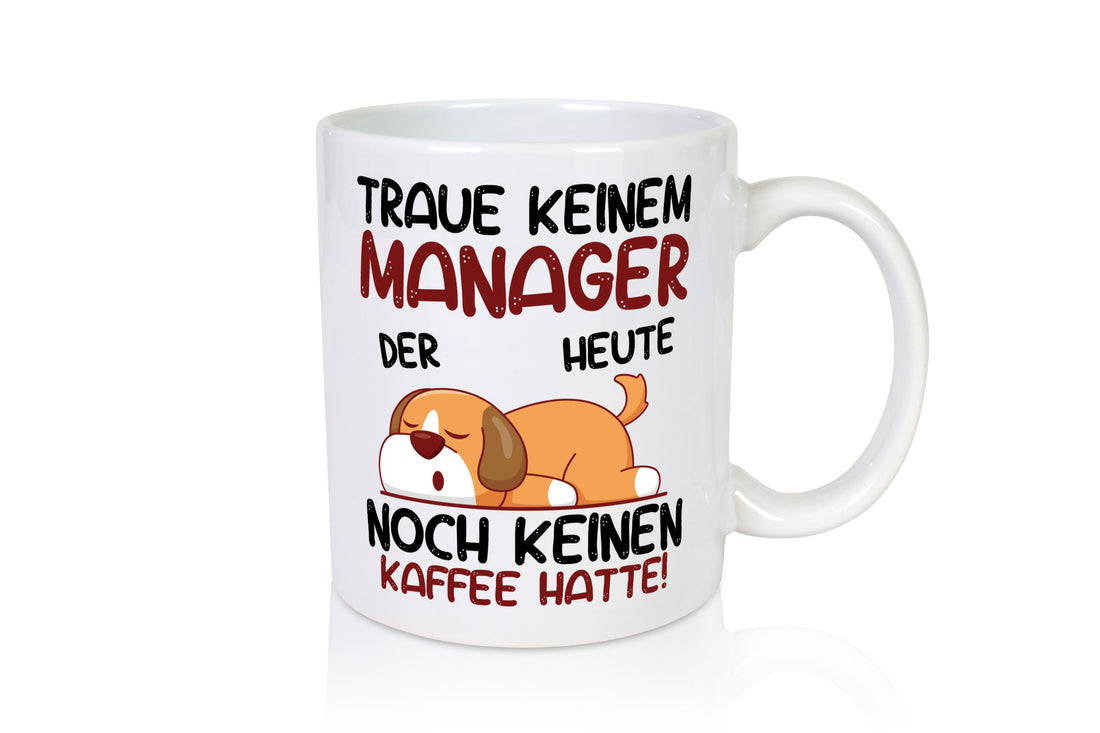 Traue keinem Manager | Management Geschenk Humor Geschenkidee lustiger Spruch