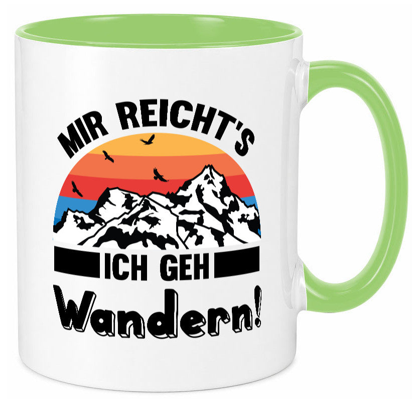 Mir reichts ich geh Wandern | Berge Laufen Natur Humor Geschenkidee Tasse