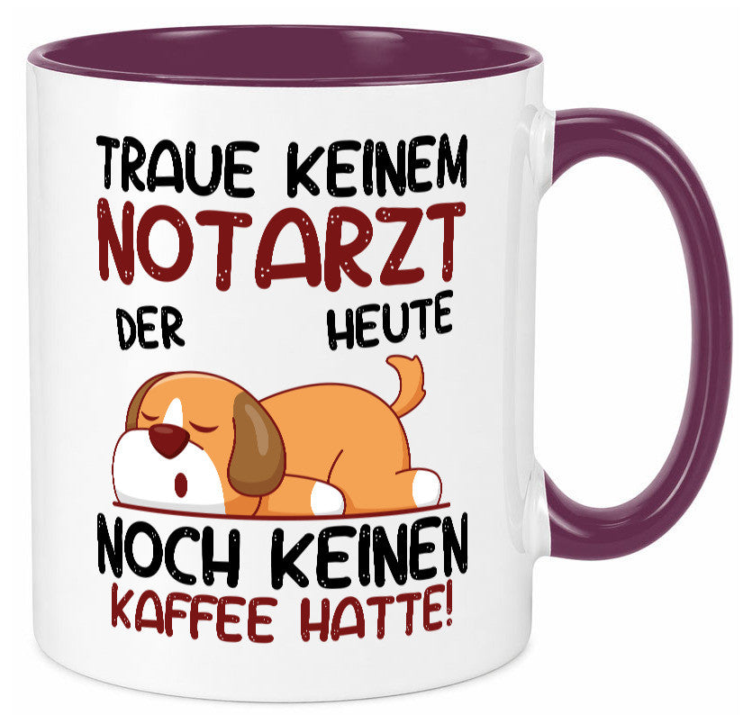 Traue keinem Notarzt | Arzt Geschenk Humor Geschenkidee lustiger Spruch Tasse