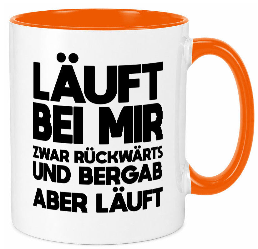 Läuft bei mir | Rückwerts aber Motivation Geschenkidee Humor Tasse