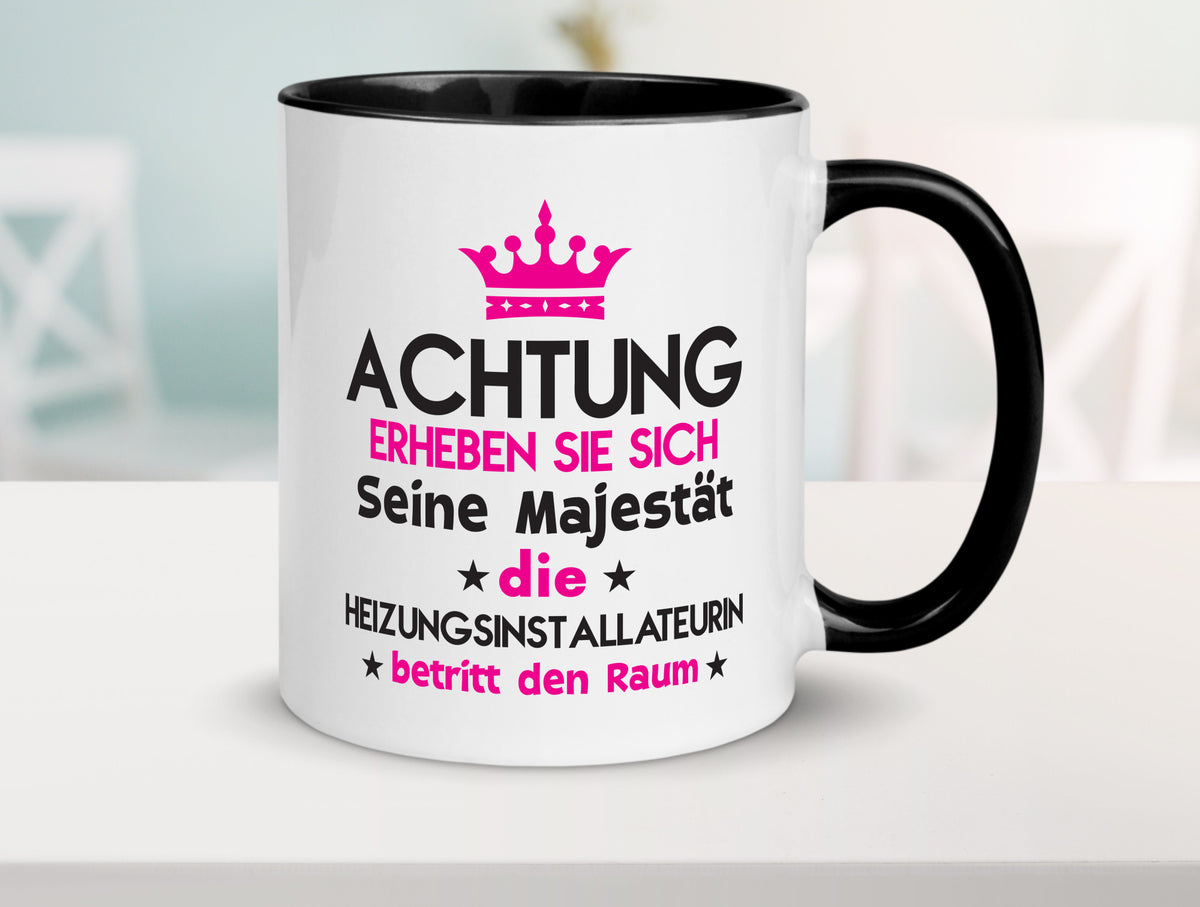 Seine Majestät Heizungsinstallateurin | Heizung Geschenkidee Humor Tasse