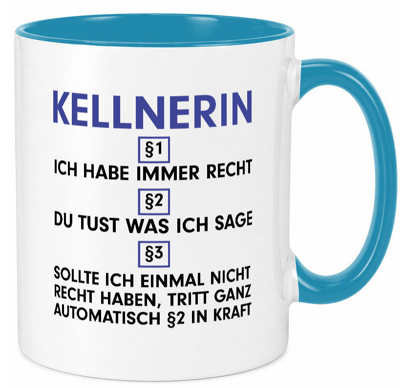 Ich habe immer Recht Kellnerin | Beruf kellnern Bedienung v2 lustig Arbeit