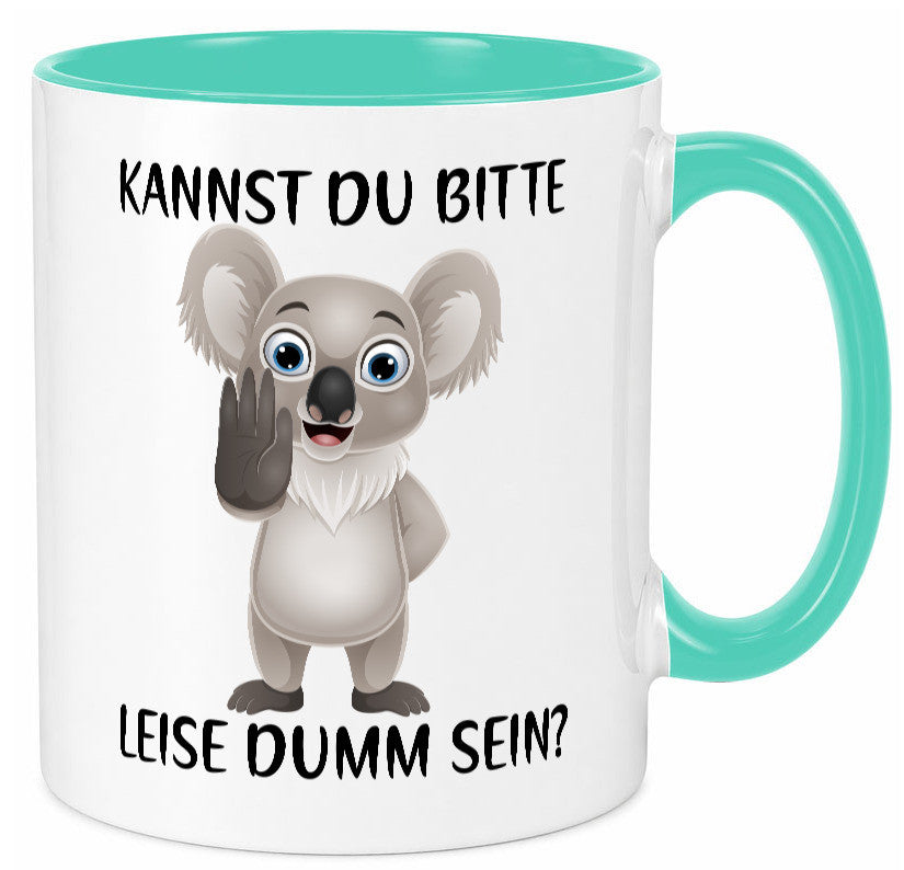 Bitte leise dumm sein | frecher Koala Flüstern Comic Humor Geschenkidee Tasse