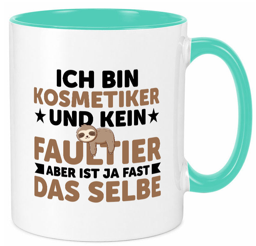 Ich bin kein Faultier: Kosmetiker | Kosmetik Stylist v2 Geschenk Tierliebhaber Tasse