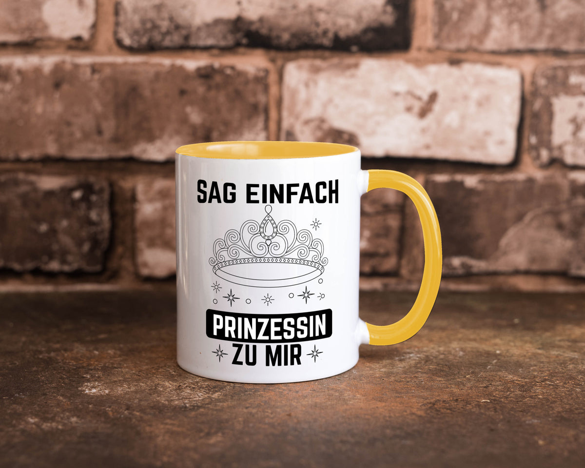 Sag einfach Prinzessin zu mir | Eure Meijestät Geschenkidee Humor Tasse
