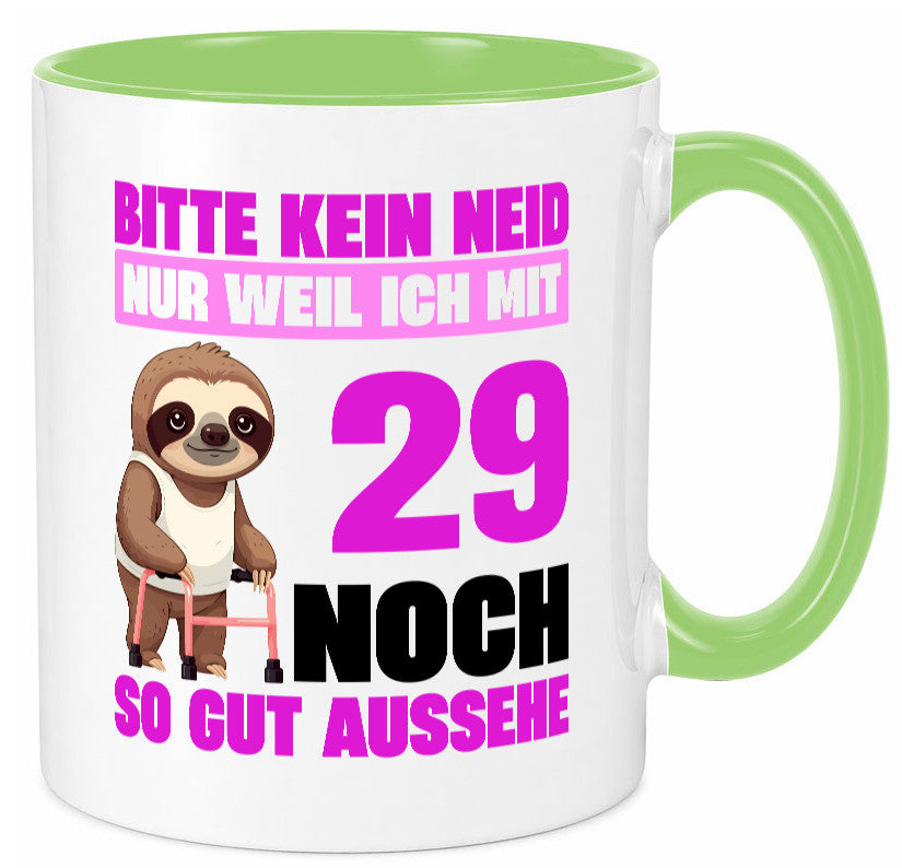 29. Geburtstag | Bitte kein neid Faultier 29 Jahre Humor Geschenkidee Tasse