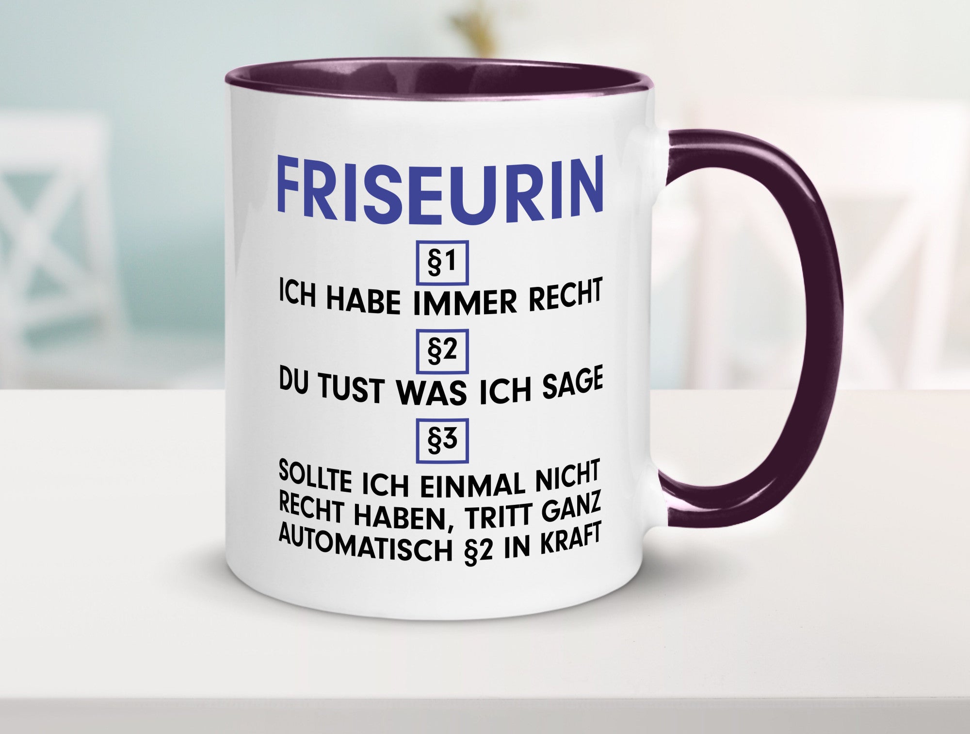 Ich habe immer Recht Friseurin | Friseuse Frisörin v2 Geschenk Humor