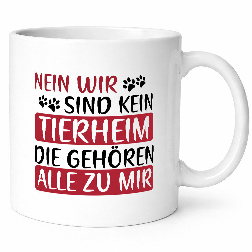 Nein wir sind kein Tierheim | Hunde Tiere Haustiere lustig Tierliebhaber Humor