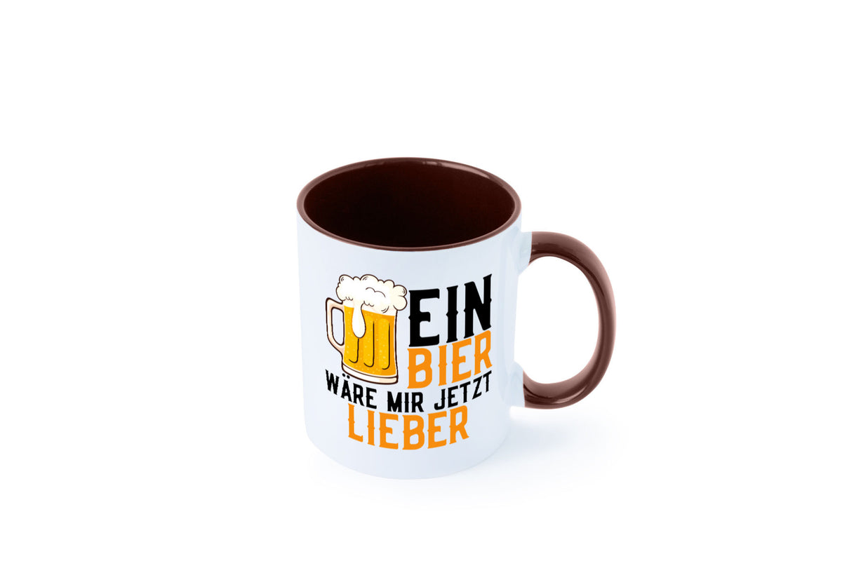 Ein Bier wäre mir jetzt lieber | Kollegen lustiger Spruch Geschenk Arbeit Büro Tasse