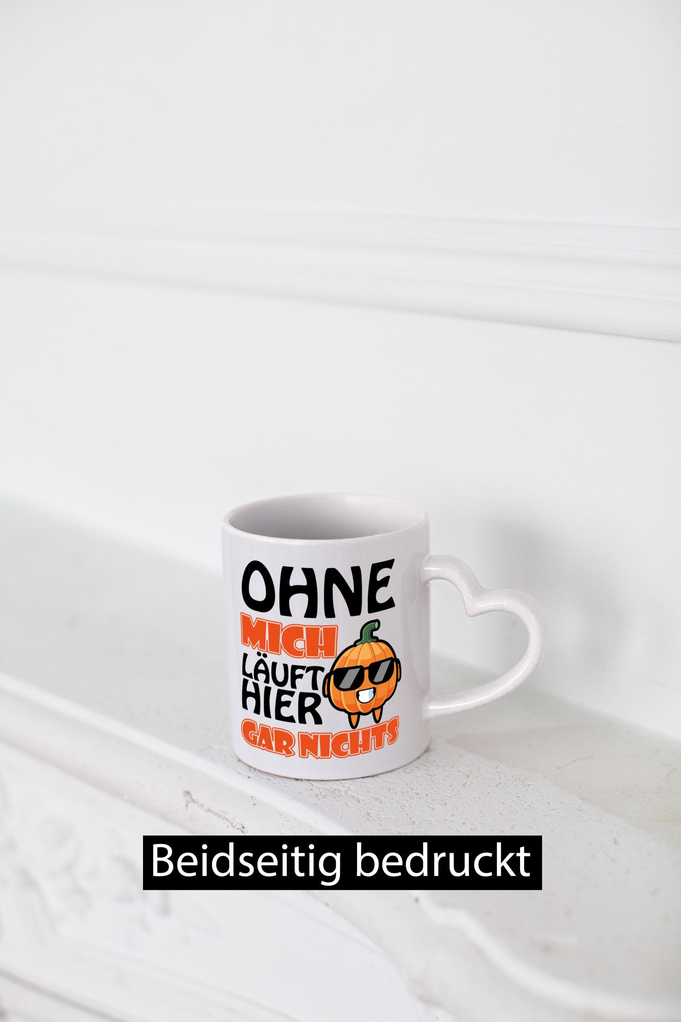 Ohne mich lustiger Spruch Geschenk Humor Geschenkidee Tasse