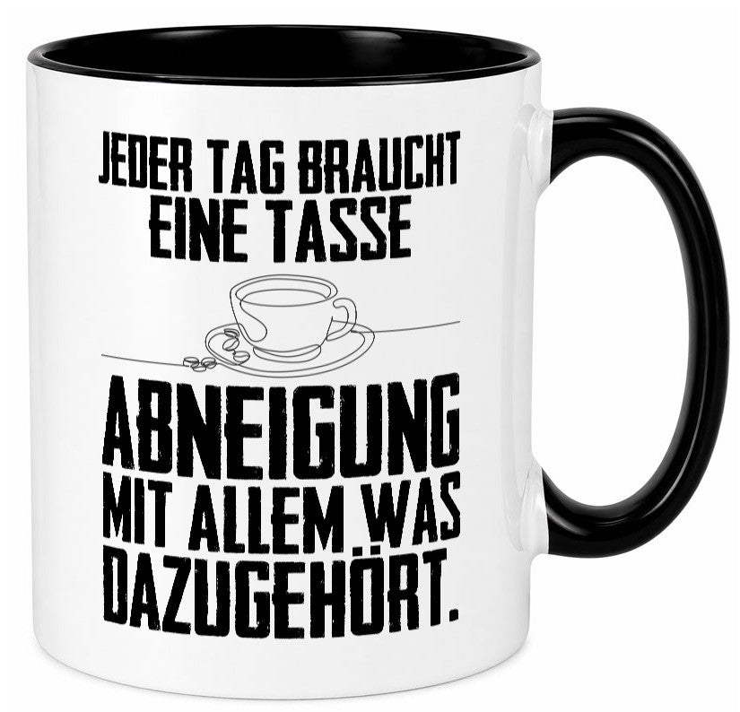 Abneigungstasse Humor Geschenkidee Tasse