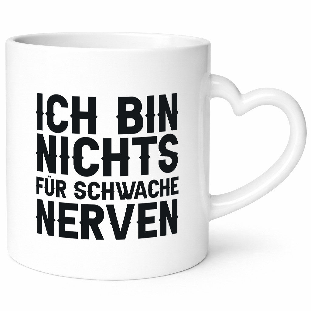Ich bin nichts für schwache Nerven lustiger Spruch Geschenk Humor Geschenkidee