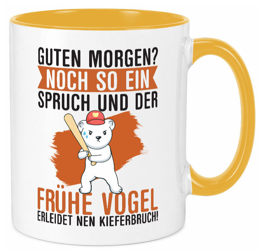 Guten Morgen | Bär Der frühe Vogel erledidet Kiferbruch Humor Geschenkidee Tasse