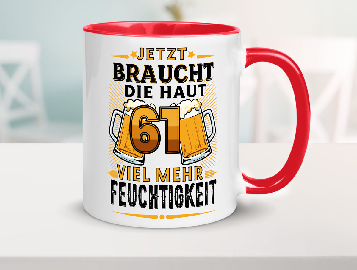 61 braucht die haut mehr Feuchtigkeit | 61. Geburtstag Geschenkidee Humor Tasse