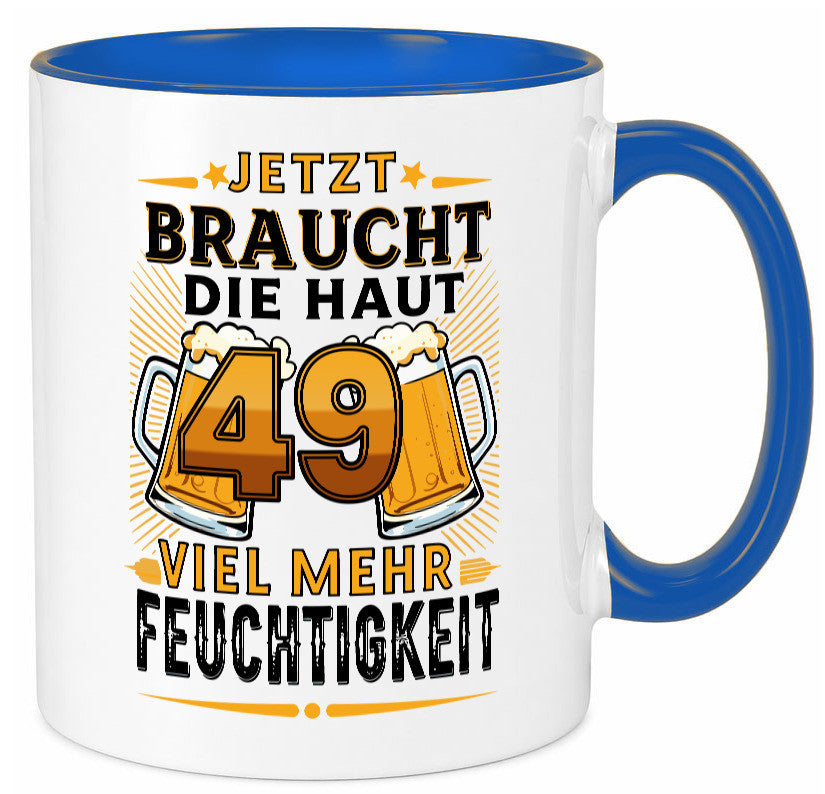 49 braucht die haut mehr Feuchtigkeit | 49. Geburtstag Geschenkidee Humor Tasse