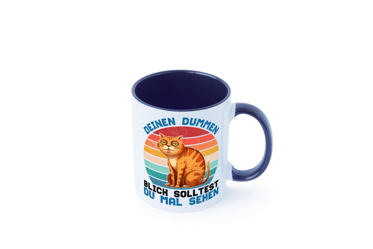 Deinen dummen Blick solltest du mal sehen | Katze Geschenkidee Tierliebhaber Tasse
