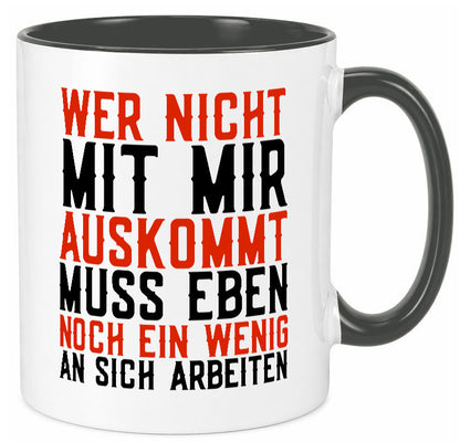 Wer nicht mit mir auskommt | Selbstbewusst witziger Spruch Geschenkidee Humor