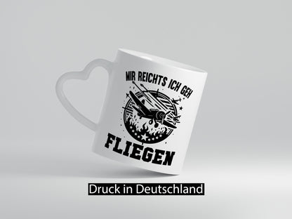 Mir reicht ich geh Fliegen | Flugzeug Pilot Humor Geschenkidee Tasse
