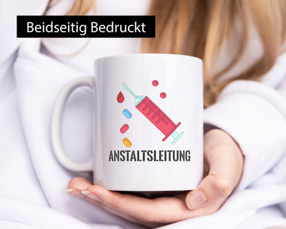 Anstaltsleitung | Krankenschwester Krankenhaus Humor Geschenkidee Tasse