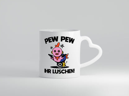 Pew Ihr Luschen | Madafakas Geschenk Humor Geschenkidee lustiger Spruch Tasse
