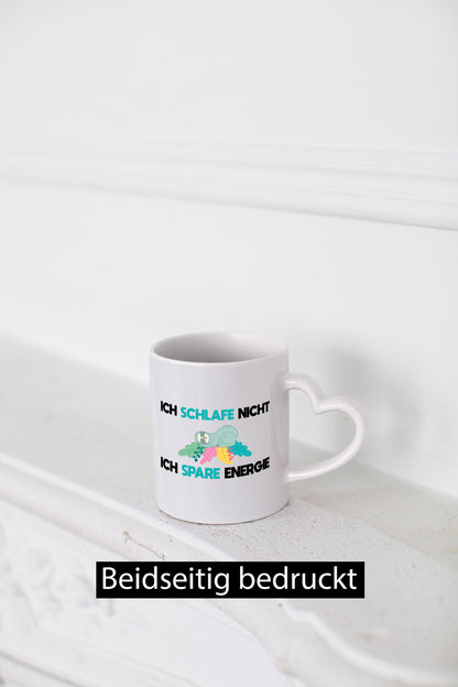 Ich schlafe nicht spare energie | Schlafen Geschenkidee Humor Tasse