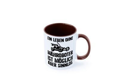 Leben oihne Mähroboter, möglich, aber sinnlos | Garten Geschenkidee Humor Tasse