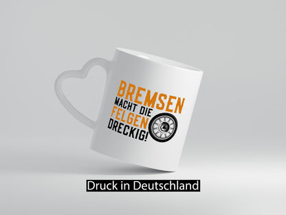 Bremsen macht Felgen dreckig | Autofan Reifen Mechaniker lustiger Spruch