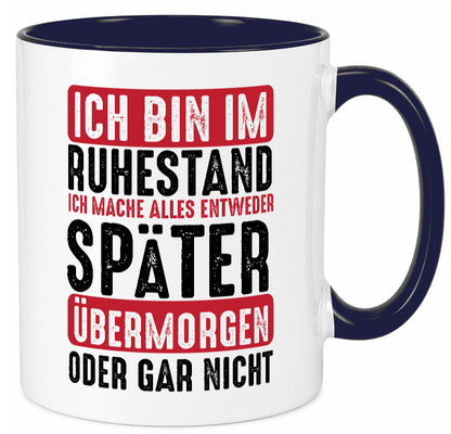 Ich mache alles später oder gar nicht | Rentner Ruhestand Geschenkidee Jubiläum