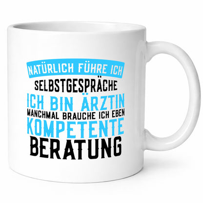 Ich bin Ärztin | lustiger Spruch kompetente Beratung lustig Humor Geschenkidee