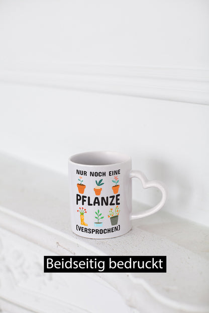 Nur noch eine Pflanze | Gärtner Tasse Pflanzen Hobby Humor Geschenkidee