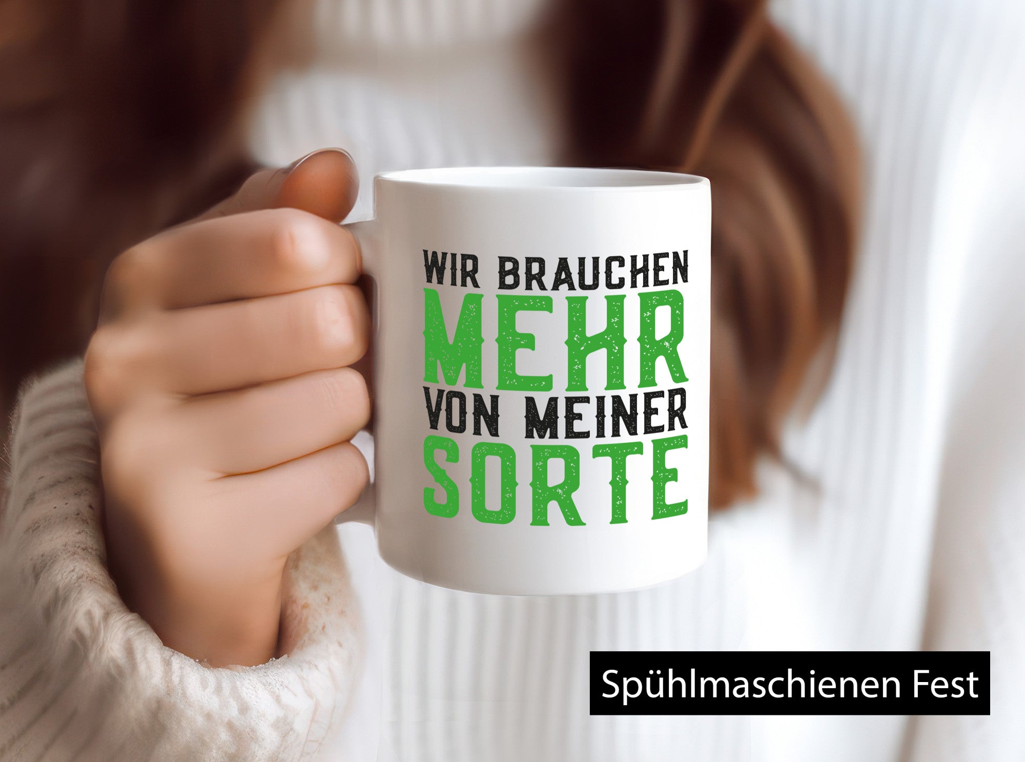 Wir brauchen mehr von meiner Sorte | Lustig Geschenkidee Humor Tasse