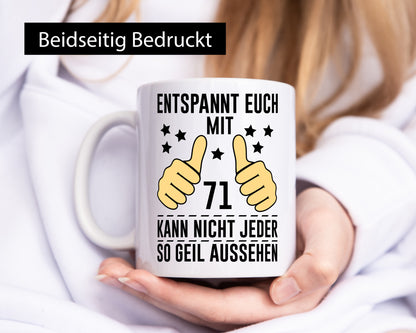 71. Geburtstag | 71 Jahre Geil aussehen Entspannt euch v2 Geschenkidee Humor
