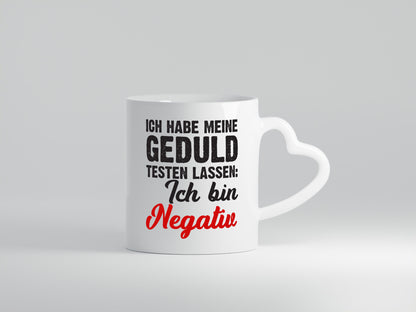 Geduld testen lassen | ungeduld lustiger Spruch Geschenk Humor Geschenkidee