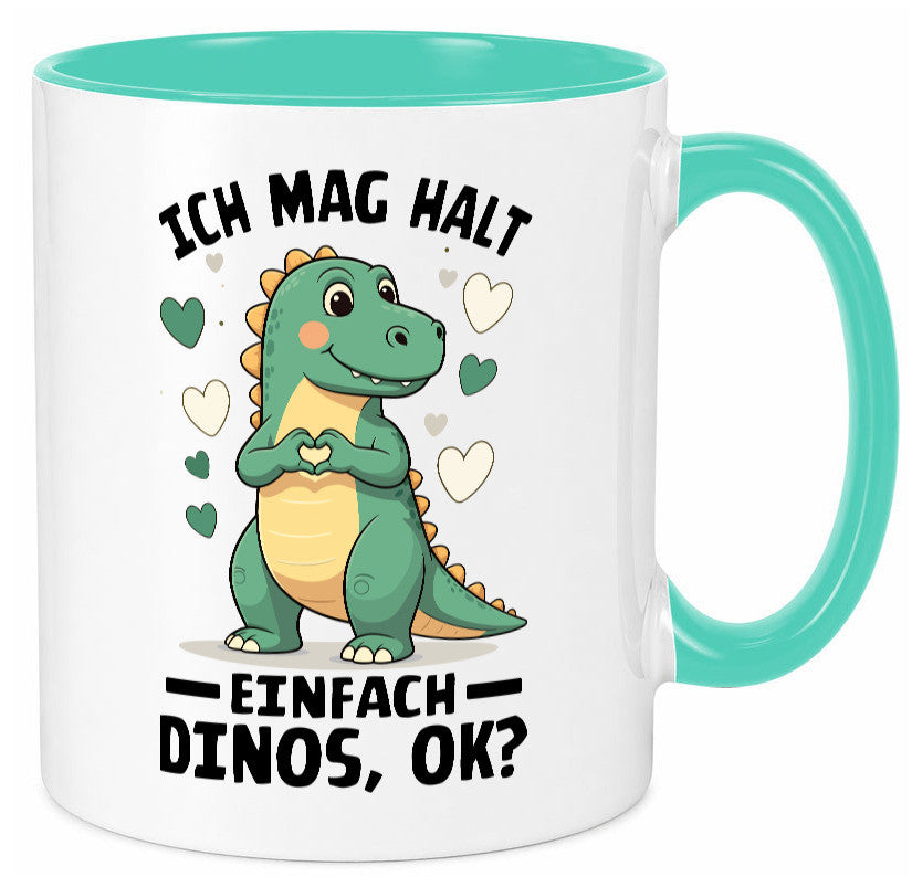 Ich mag halt einfach dinos ok | Dinosaurier Dino Geschenkidee Humor Tasse