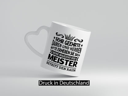 Erheben Sie sich der meister betritt den Raum Geschenkidee Humor Tasse