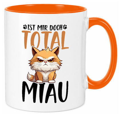 Ist mir doch total Miau | Katze Katzenliebhaber Geschenk Tierliebhaber Humor