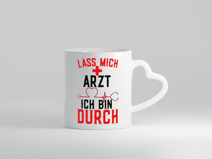 Arzt | Lass mich durch Herz Doktor Krankenhaus Puls Humor Geschenkidee Tasse