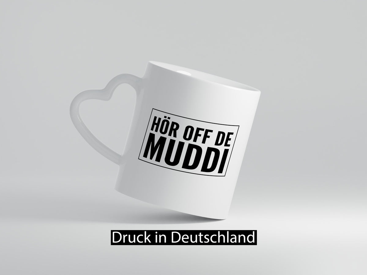 Hör off de Muddi | Sachsen lustiger Spruch Geschenk Humor Geschenkidee Tasse