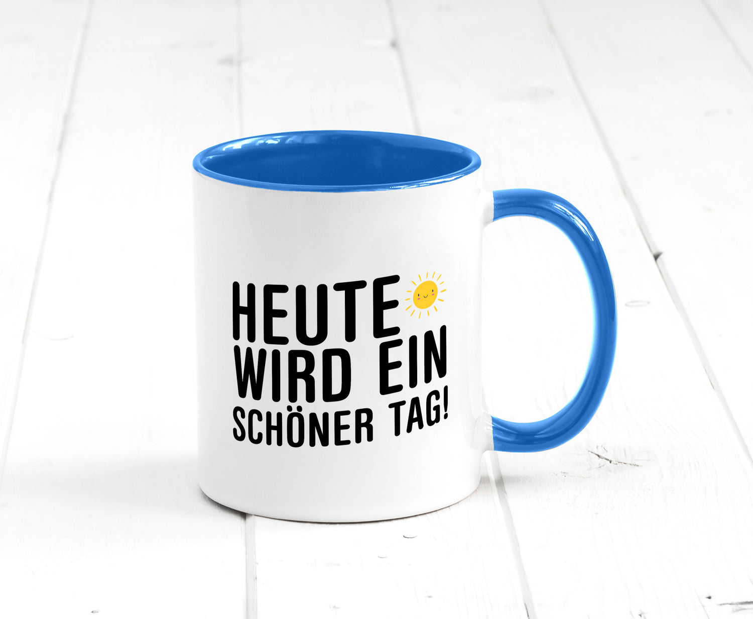 Heute wird ein schöner Tag | Motivation Positive Gedanken lustig Humor