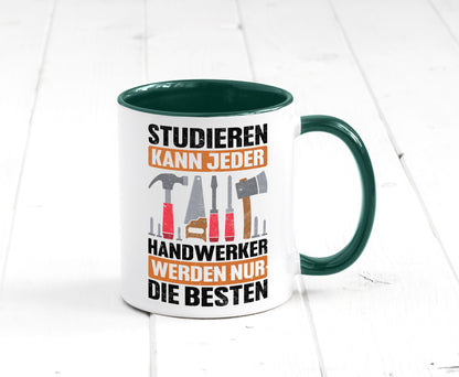 Studieren kann jeder handwerker nur die Besten | Werkzeug v2 Geschenk Humor