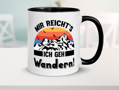 Mir reichts ich geh Wandern | Berge Laufen Natur Humor Geschenkidee Tasse