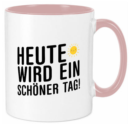 Heute wird ein schöner Tag | Motivation Positive Gedanken lustig Humor